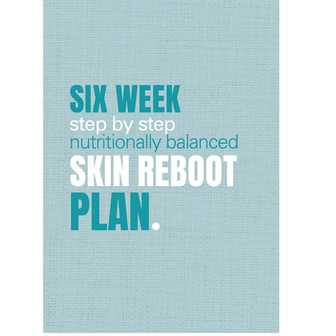 SKIN:FOOD BOOK + SIX WEEK SKIN REBOOT PLAN - DOWNLOAD